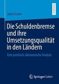 Die Schuldenbremse und ihre Umsetzungsqualität in den Ländern