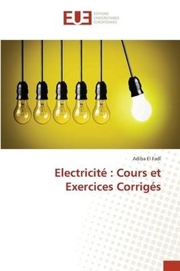 Electricité : Cours et Exercices Corrigés