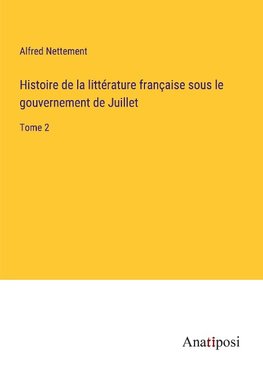 Histoire de la littérature française sous le gouvernement de Juillet