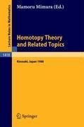 Homotopy Theory and Related Topics