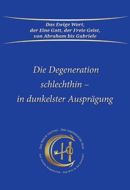 Die Degeneration schlechthin - in dunkelster Ausprägung