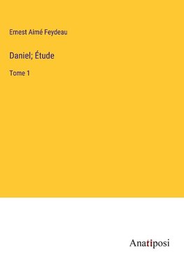 Daniel; Étude