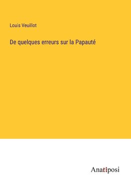 De quelques erreurs sur la Papauté