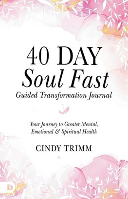 40 Day Soul Fast Guided Transformation Journal