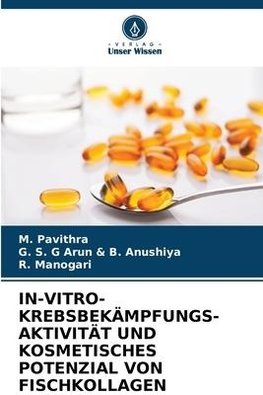 IN-VITRO-KREBSBEKÄMPFUNGS- AKTIVITÄT UND KOSMETISCHES POTENZIAL VON FISCHKOLLAGEN