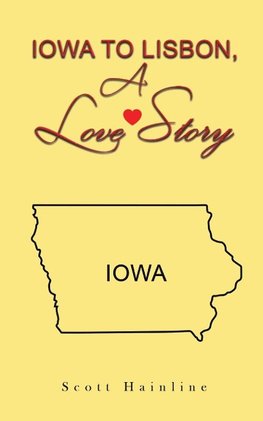 Iowa to Lisbon, a Love Story