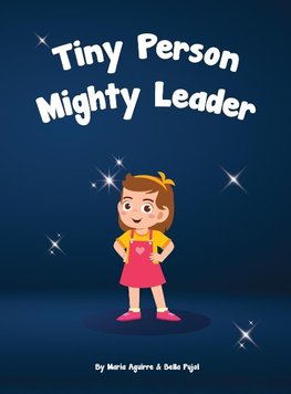 Tiny Person - Mighty Leader