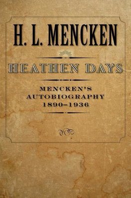 Mencken, H:  Heathen Days