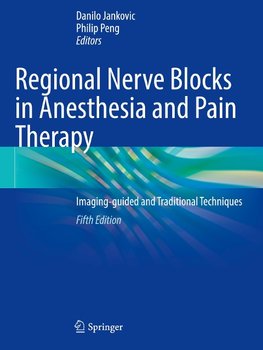 Regional Nerve Blocks in Anesthesia and Pain Therapy