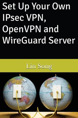 Set Up Your Own IPsec VPN, OpenVPN and WireGuard Server