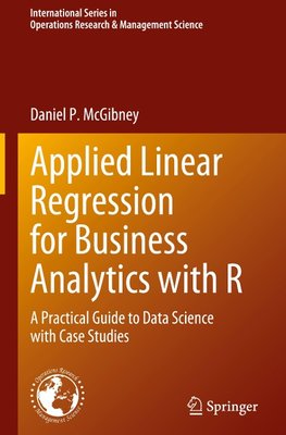 Applied Linear Regression for Business Analytics with R