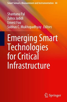 Emerging Smart Technologies for Critical Infrastructure