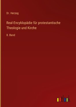 Real-Encyklopädie für protestantische Theologie und Kirche