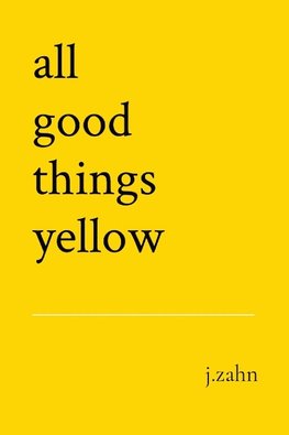 all good things yellow