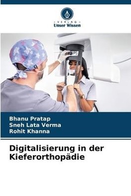 Digitalisierung in der Kieferorthopädie