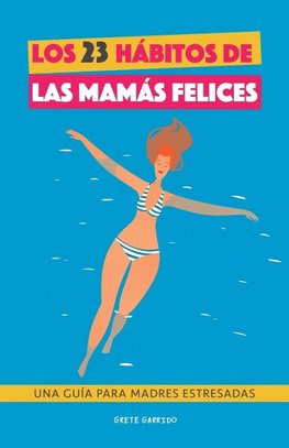 Los 23 hábitos de las mamás felices