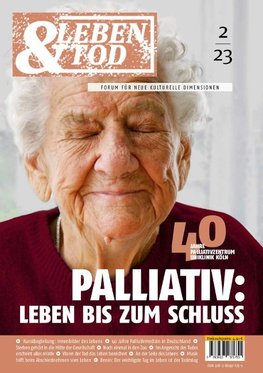 Palliativ: Leben bis zum Schluss