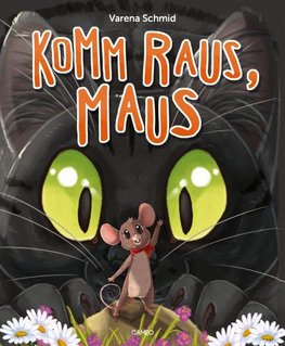 Komm raus, Maus