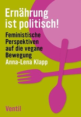 Ernährung ist politisch!