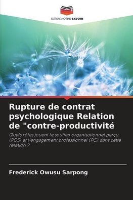 Rupture de contrat psychologique Relation de "contre-productivité