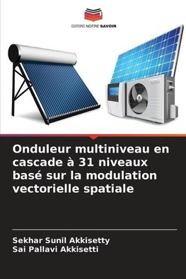 Onduleur multiniveau en cascade à 31 niveaux basé sur la modulation vectorielle spatiale