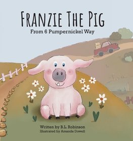 Franzie the Pig From 6 Pumpernickel Way