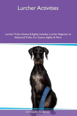 Lurcher Activities  Lurcher Tricks, Games & Agility Includes