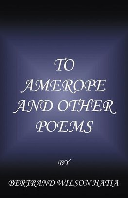 To Amerope and Other Poems