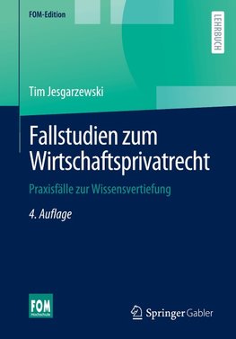 Fallstudien zum Wirtschaftsprivatrecht