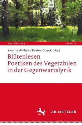 Blütenlesen. Poetiken des Vegetabilen in der Gegenwartslyrik