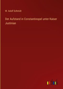 Der Aufstand in Constantinopel unter Kaiser Justinian