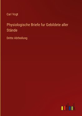 Physiologische Briefe fur Gebildete aller Stände