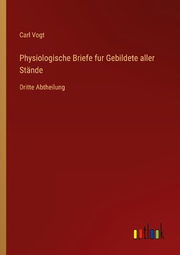 Physiologische Briefe fur Gebildete aller Stände