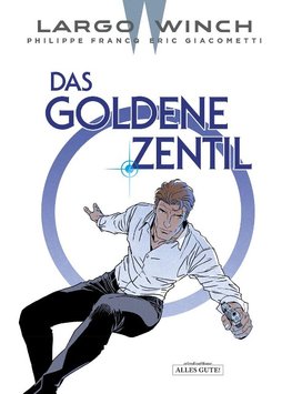 Largo Winch 24. Das Goldene Zentil