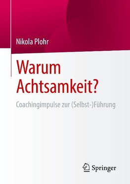 Warum Achtsamkeit?