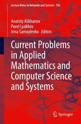 Current Problems in Applied Mathematics and Computer Science and Systems