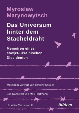 Das Universum hinter dem Stacheldraht: Erinnerungen und Reflexionen eines sowjet-ukrainischen Dissidenten