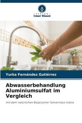 Abwasserbehandlung Aluminiumsulfat im Vergleich