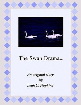 The Swan Drama.