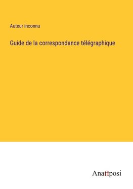 Guide de la correspondance télégraphique