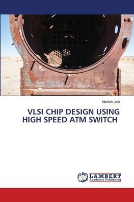 VLSI CHIP DESIGN USING HIGH SPEED ATM SWITCH