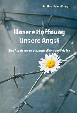 Unsere Hoffnung - Unsere Angst