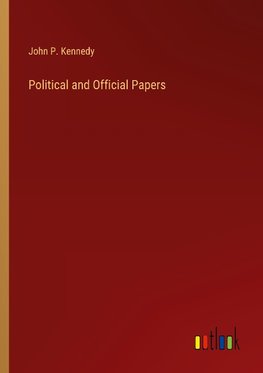 Political and Official Papers