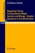 Regularity Theory for Quasilinear Elliptic Systems and Monge - Ampere Equations in Two Dimensions