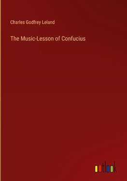 The Music-Lesson of Confucius