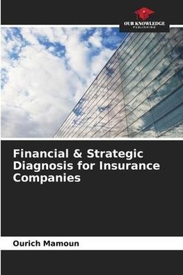 Financial & Strategic Diagnosis for Insurance Companies