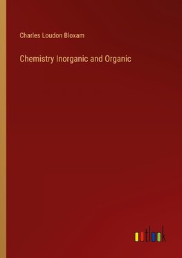 Chemistry Inorganic and Organic