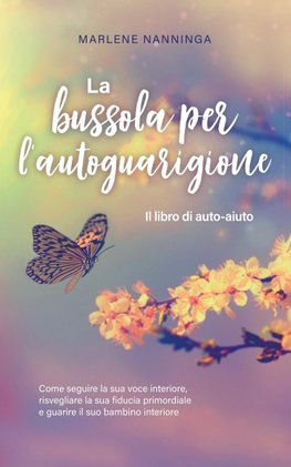 La bussola per l'autoguarigione - Il libro di auto-aiuto