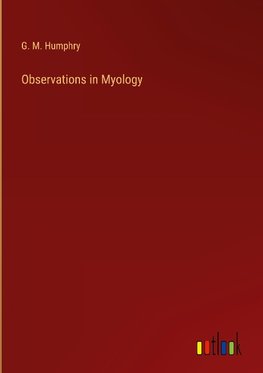 Observations in Myology