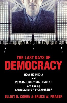 The Last Days of Democracy